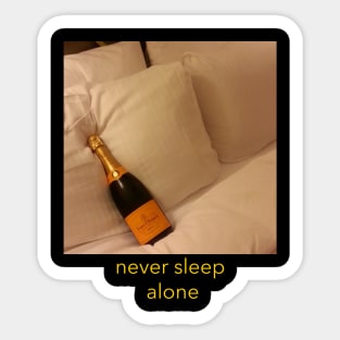 never sleep alone Sticker